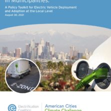 Electrifying Transportation in Municipalities: A Policy Toolkit for Electric Vehicle Deployment and Adoption at the Local Level