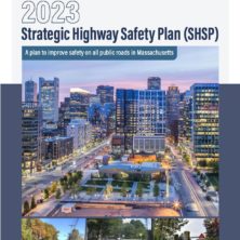Strategic Highway Safety Plan: A Plan to Improve Safety on All Public Roads in Massachusetts